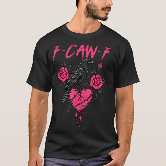F Caw F Crow Anti Valentine's Day Dark Gothic Brok T-Shirt (Vorderseite)