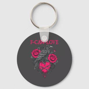 F Caw F Crow Anti Valentinstag Dunkler Gotischer g Schlüsselanhänger