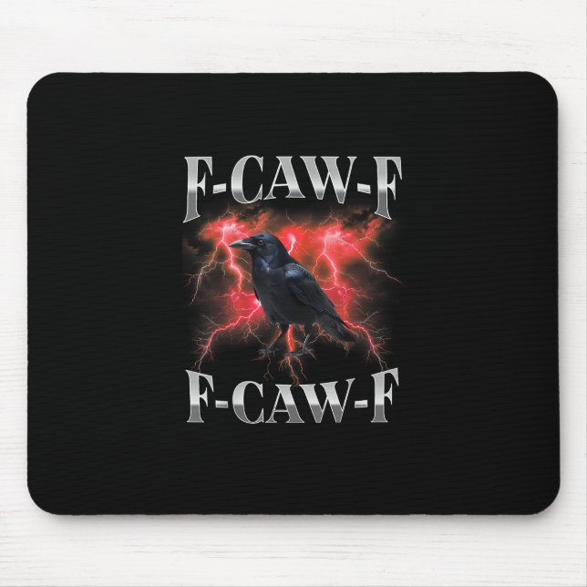 F-Caw-F Crow Bird Raven Gothic Meme Mousepad (Vorne)