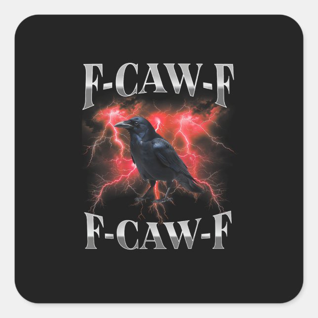 F-Caw-F Crow Bird Raven Gothic Meme Quadratischer Aufkleber (Vorderseite)