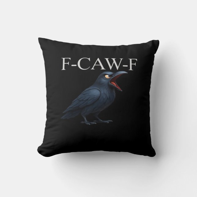 F-Caw-F Crow Funny Crow F-Caw-F Gear Cool Unique Kissen (Vorderseite)