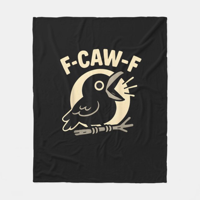 F Caw F Crow Funny F-Caw-F Humor Inappropriate Men Fleecedecke (Vorderseite)