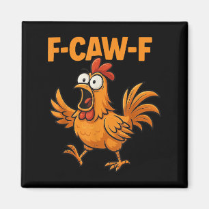 F-caw-f Crow Funny Fcawf Black Bird Chicken Meme G Magnet