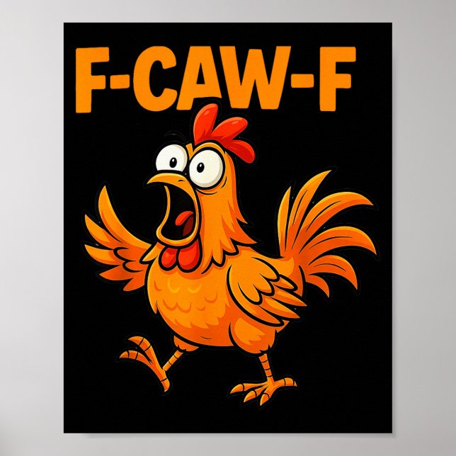 F-caw-f Crow Funny Fcawf Black Bird Chicken Meme G Poster (Vorne)