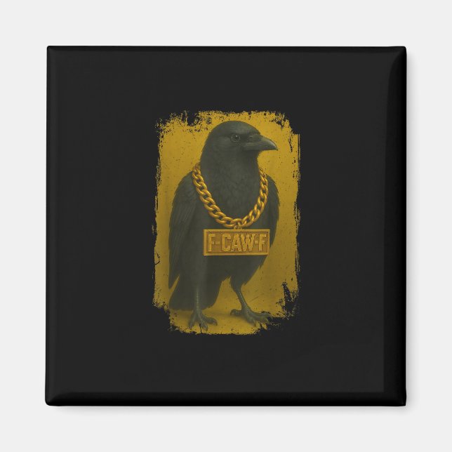 F-Caw-F Crow Funny Quote Raven Bird Adult Humor Magnet (Vorne)