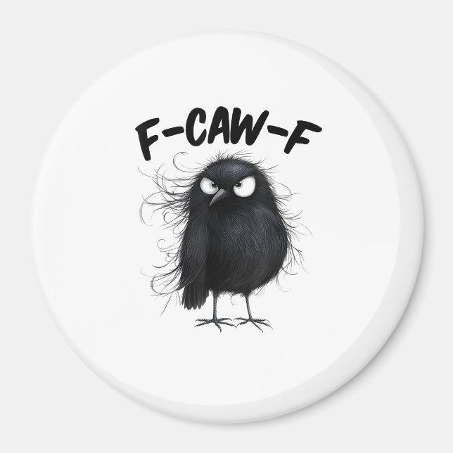 F-Caw-F Crow Funny Raven Bird Lovers Creative Styl Magnet (Vorne)