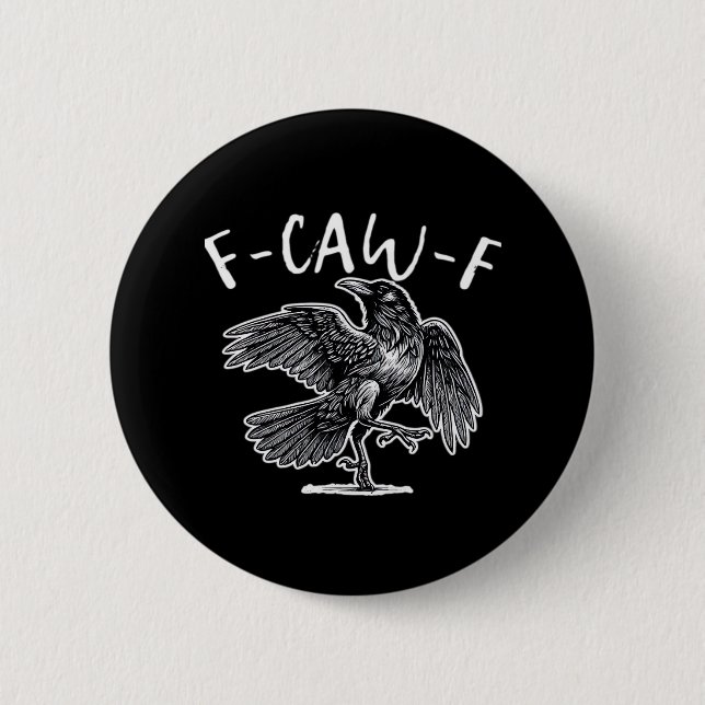 F-Caw-F Crow Gothic Humor Funny Button (Vorderseite)