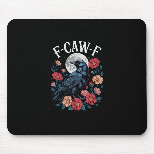F-Caw-F Crow Gothic Raven Caw Caw For Halloween  Mousepad (Vorne)