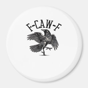 F Caw F Crow Kreative Casualmode Magnet