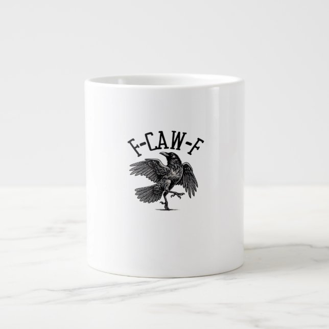 F Caw F Crow Kreative Freizeitkleidung Jumbo-Tasse (Vorderseite)