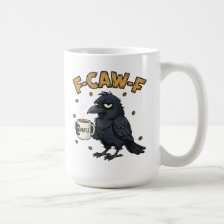 F-CAW-F Crow Mug | Funny F Caw F Coffee Mug Kaffeetasse