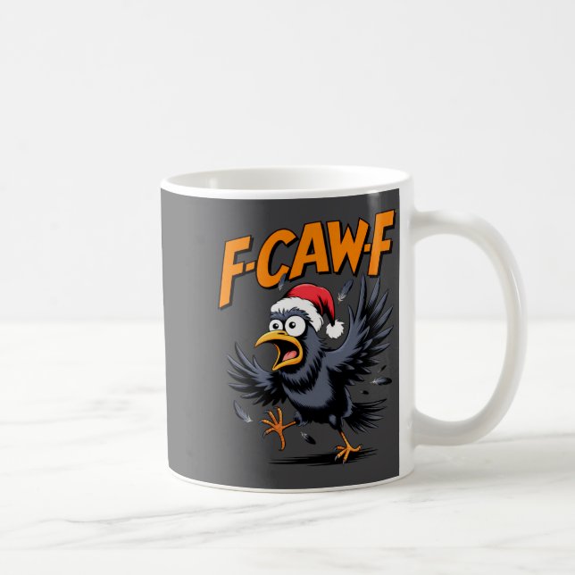F-caw-f Crow Quote Meme - Funny Christmas Raven Hu Kaffeetasse (Rechts)