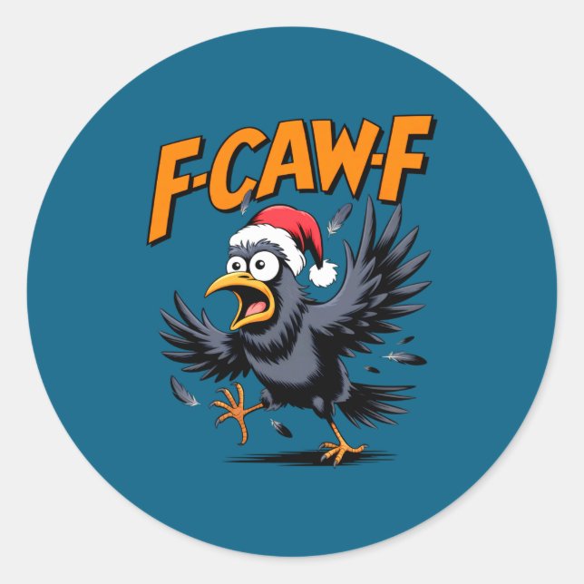 F-caw-f Crow Quote Meme - Funny Christmas Raven Hu Runder Aufkleber (Vorderseite)