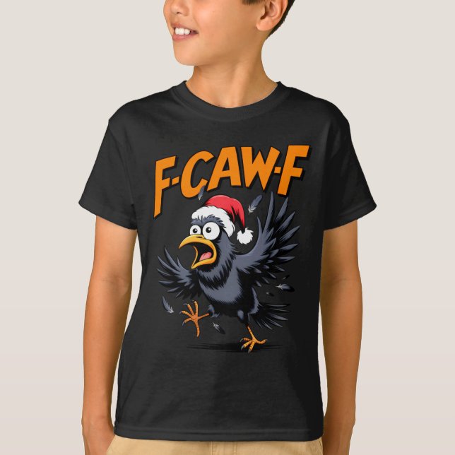 F-caw-f Crow Quote Meme - Funny Christmas Raven Hu T-Shirt (Vorderseite)