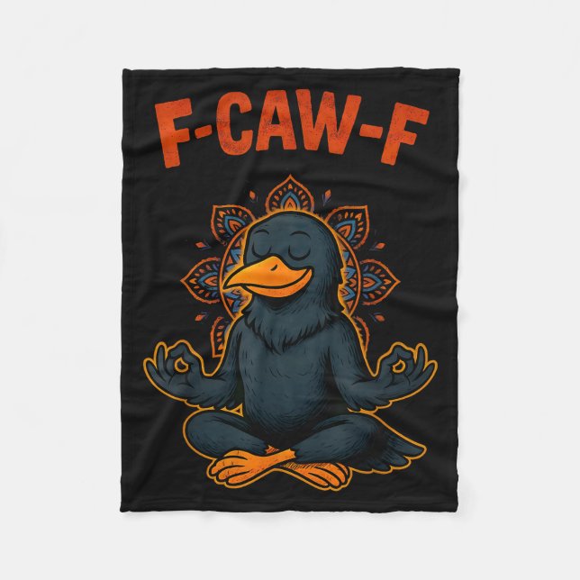 F Caw F Crow Shirt Funny Zen Raven Meditation Fawk Fleecedecke (Vorderseite)