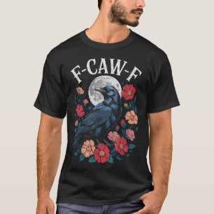 F-caw-f Crow Shirt Gothic Raven Caw Caw T-Shirt fü