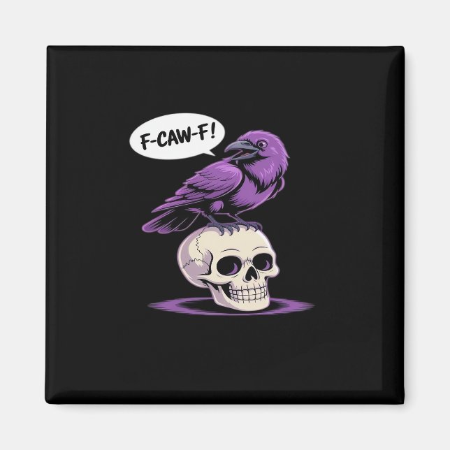 F-Caw-F Crow Skull Halloween Humor Graphic Design  Magnet (Vorne)