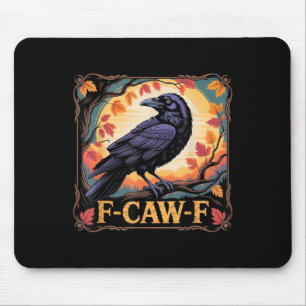 F-caw-f Crow Spooky Halloween-Herbstlaub Thanksgi Mousepad