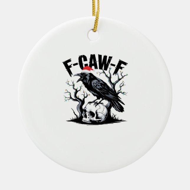 F-Caw-F Essential Funny Quote Keramik Ornament (Vorne)