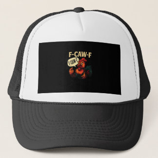 F Caw F Funny Angry Rooster Graphic Retro Style Truckerkappe