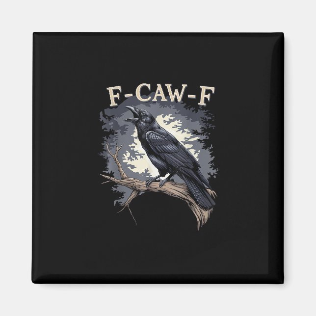 F Caw F Funny Bird Crow Creative Casual Design Magnet (Vorne)