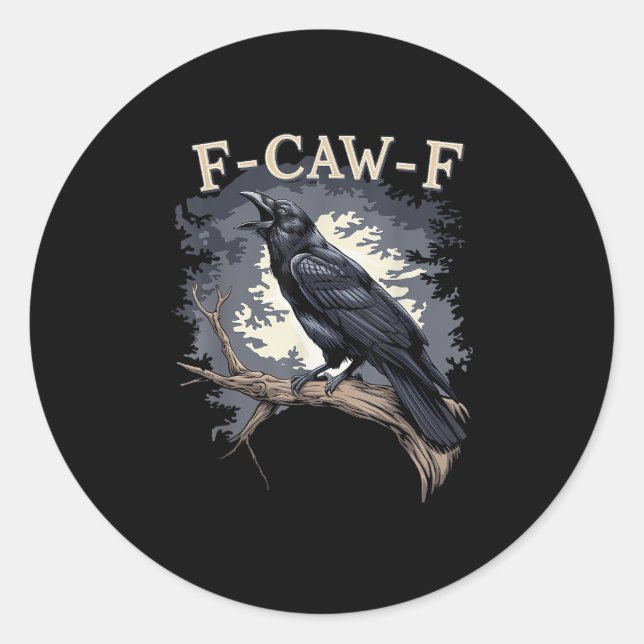 F Caw F Funny Bird Crow Creative Casual Design Runder Aufkleber (Vorderseite)