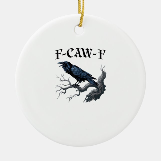 F-Caw-F Funny Bird Crow Keramik Ornament (Vorne)