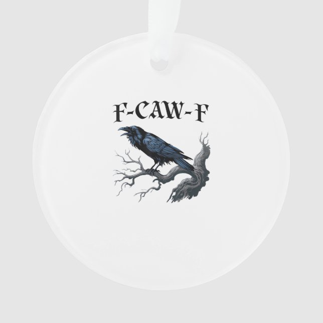 F-Caw-F Funny Bird Crow Ornament (Vorderseite)