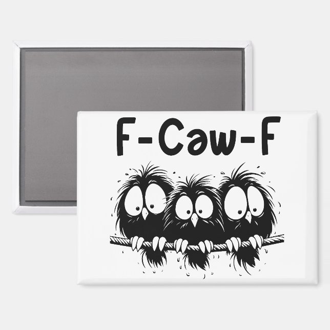 F-Caw-F Funny Bird Quote Gifts  Magnet (Vorderseite/Rückseite)