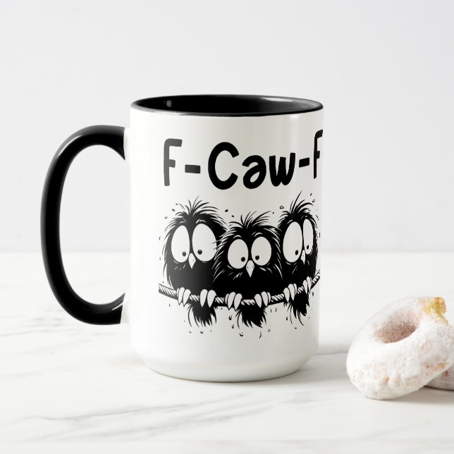 F-Caw-F Funny Bird Quote Gifts  Tasse (Mit Donut)