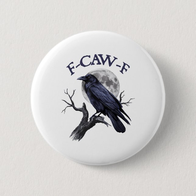 F-caw-f Funny Black Bird Black Crow Button (Vorderseite)