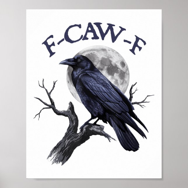 F-caw-f Funny Black Bird Black Crow Poster (Vorne)