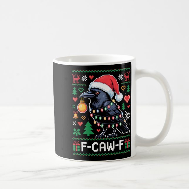F-caw-f Funny Black Bird Humor Christmas Ugly Swea Kaffeetasse (Rechts)