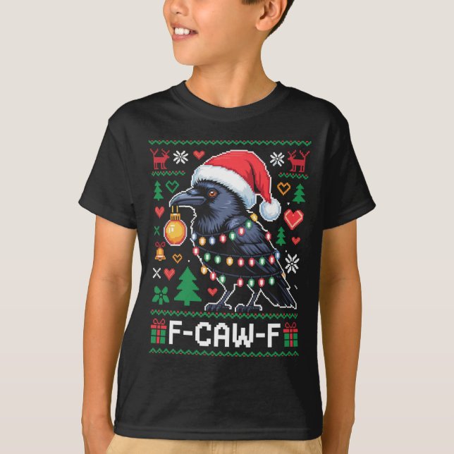 F-caw-f Funny Black Bird Humor Christmas Ugly Swea T-Shirt (Vorderseite)