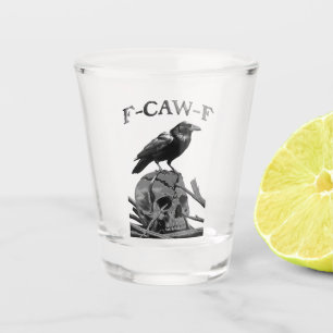 F-Caw-F Funny Black Crow Bird Schnapsglas