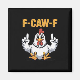 F-caw-f Funny Chicken Cartoon Spaß Vibe For Men A Magnet