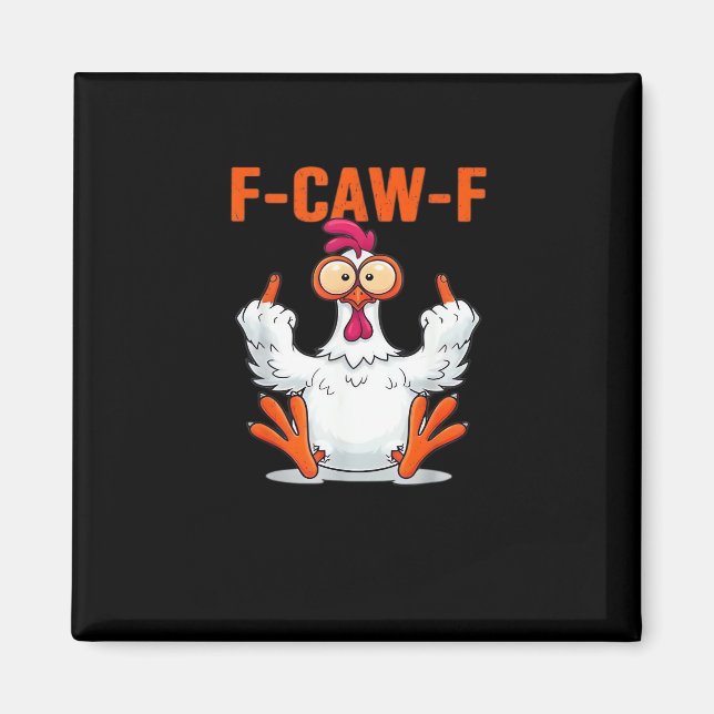 F Caw F Funny Chicken Classic Minimal Clean Magnet (Vorne)