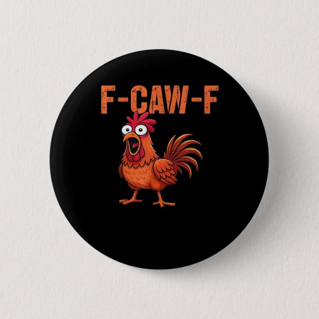 F Caw F Funny Chicken Classic Trendy Modern Style Button (Vorderseite)