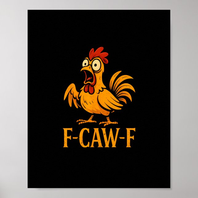 F-Caw-F Funny Chicken Humor Chicken Meme Chicken L Poster (Vorne)
