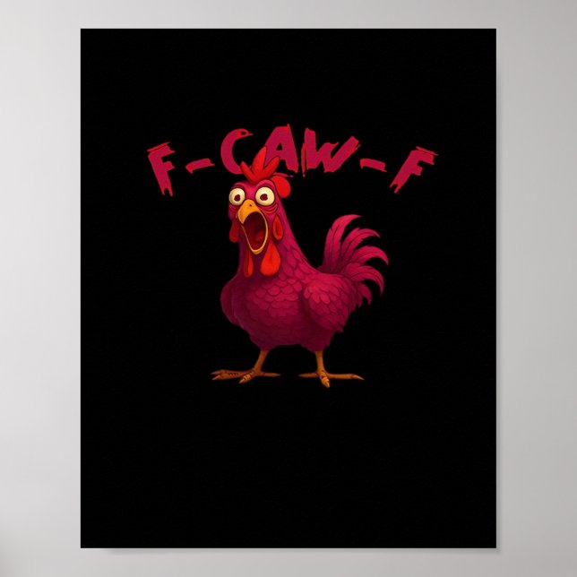 F Caw F Funny Chicken Humor Creative Casual Style Poster (Vorne)