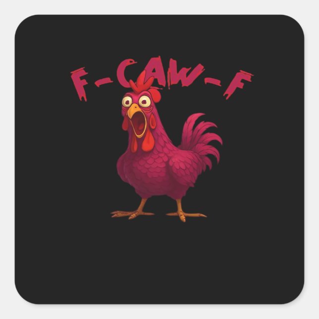 F Caw F Funny Chicken Humor Creative Casual Style Quadratischer Aufkleber (Vorderseite)