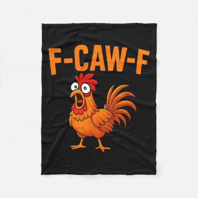 F Caw F Funny Chicken Humor F Caw F Quote Rooster  Fleecedecke (Vorderseite)