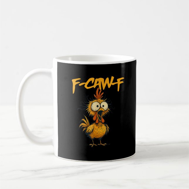 F-Caw-F Funny Chicken Humor F-Caw-F Quote Rooster  Kaffeetasse (Links)