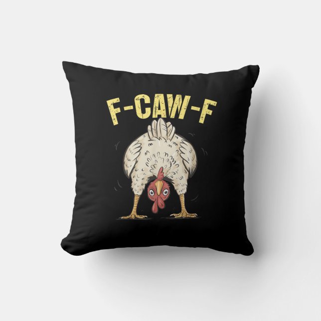 F-Caw-F Funny Chicken Humor F-Caw-F Quote Rooster  Kissen (Vorderseite)