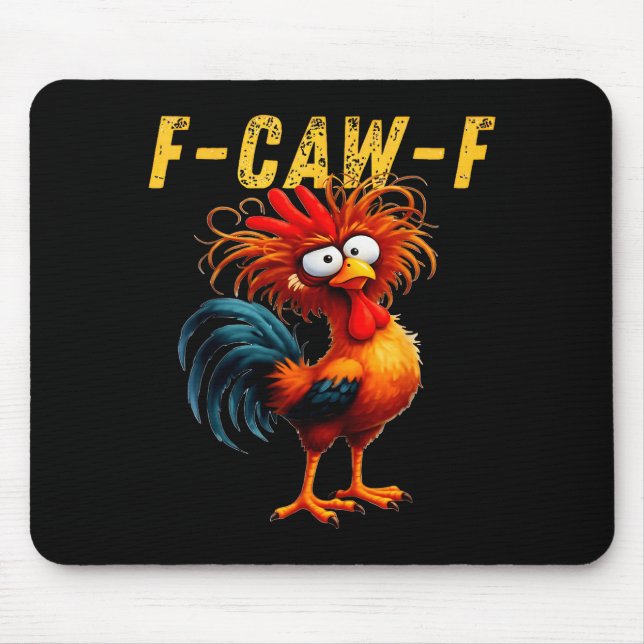 F-caw-f Funny Chicken Humor F-caw-f Quote Rooster  Mousepad (Vorne)