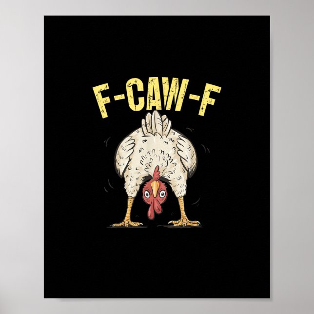 F-Caw-F Funny Chicken Humor F-Caw-F Quote Rooster  Poster (Vorne)
