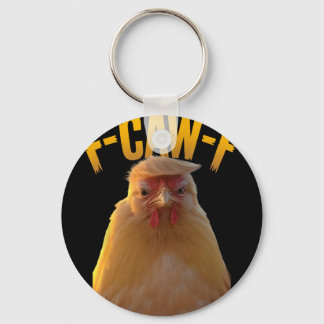 F-caw-f Funny Chicken Humor F-caw-f Quote Trump  Schlüsselanhänger