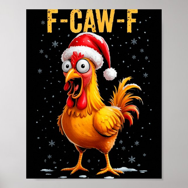 F-caw-f Funny Chicken Humor Meme Christmas Men Wom Poster (Vorne)