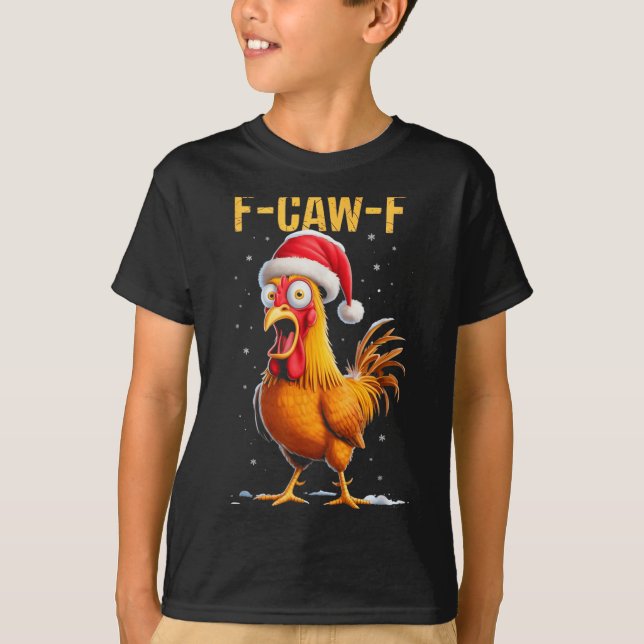 F-caw-f Funny Chicken Humor Meme Christmas Men Wom T-Shirt (Vorderseite)