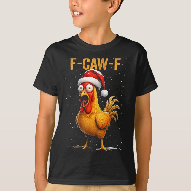 F-caw-f Funny Chicken Humor Meme Christmas Men Wom T-Shirt (Vorderseite)